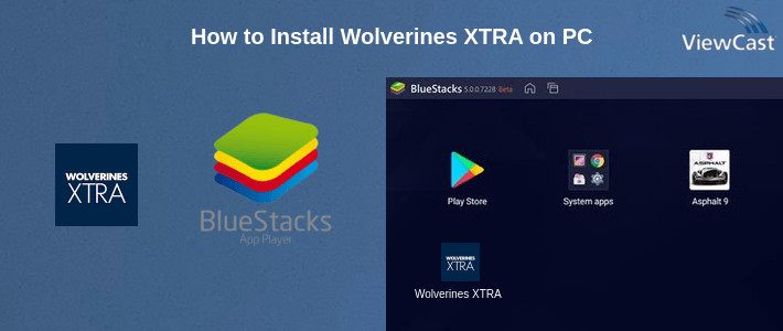 How to Install Wolverines XTRA on PC How to Install Wolverines XTRA on PC