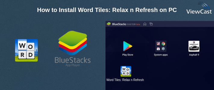 How to Install Word Tiles: Relax n Refresh on PC