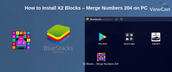 How to Install X2 Blocks – Merge Numbers 2048 on PC