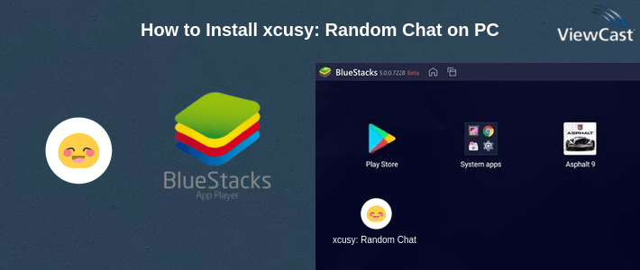 How to Install xcusy: Random Chat on PC