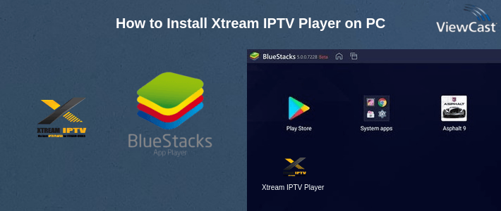 Download Xtream IPTV Player For PC Windows Computer