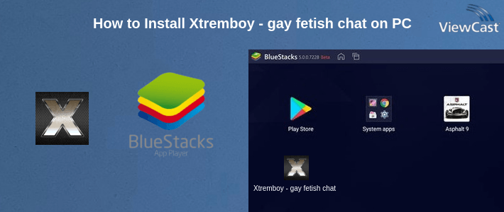 How to Install Xtremboy - gay fetish chat on PC How to Install Xtremboy - gay fetish chat on PC