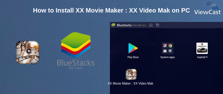 How to Install XX Movie Maker : XX Video Maker on PC