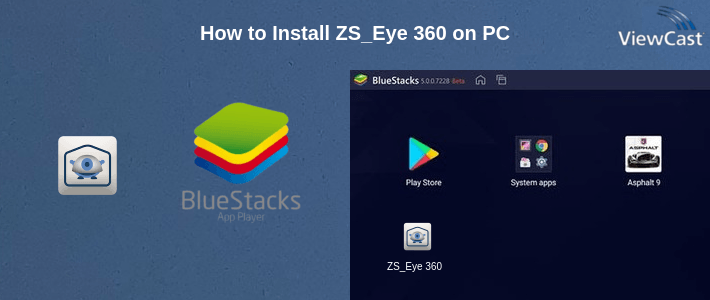 How to Install ZS_Eye 360 on PC