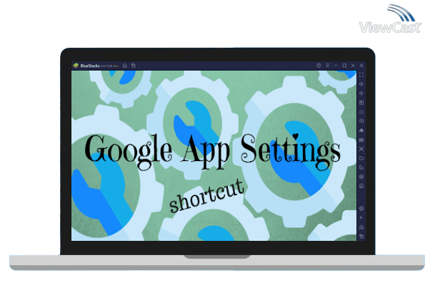 Run Google App Settings Launcher on PC