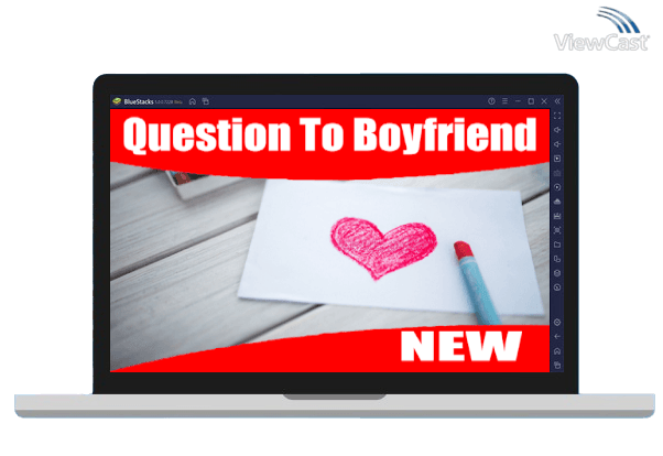 Run Question to ask your boyfriend on PC
